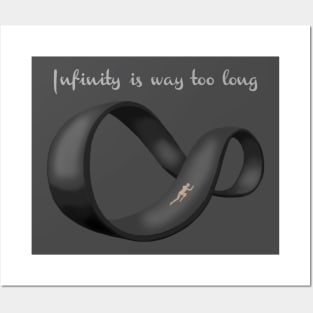 Infinity is Way Too Long Posters and Art